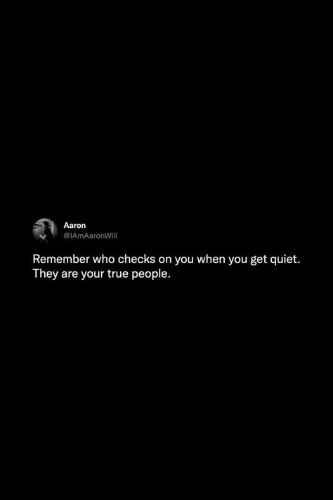 Remember who checks on you when you get quiet. They are your true people. #thoughts #tweets #quotes #people #family #friends #reminder #notestoself Be Careful Quotes People, You Have No Friends Quotes, See Who Checks On You Quotes, People Who Check Up On You Quotes, Who Checks On You Quotes, Do People How They Do You Quotes, Not Checking On Me Quotes, People Switching Up Quotes, People Quotes Deep Thoughts