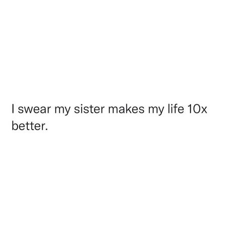 Sister And Sister Quotes, Sister Tweets Cute, Captions For Sisters Funny, Sister Duo Quotes, Sibling Best Friends Quotes, Pretty Sister Quotes, Quotes About Big Sisters, Sisters Aesthetic Quote, Catching Feelings Tweets