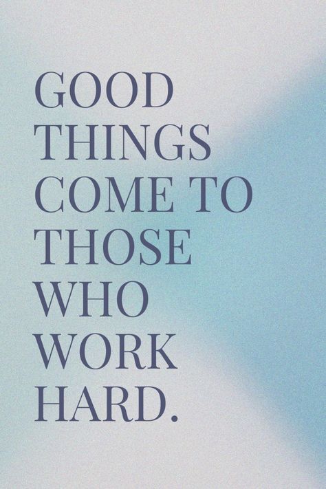 Good Things Come To Those Who Work Hard, Text Quotes Aesthetic, Hardwork Quotes Motivation, Hardworking Quotes, Hard Work Pays Off Quotes, Burning Planet, Quotes About Working Hard, Quotes Aesthetic Positive, Academic Inspiration