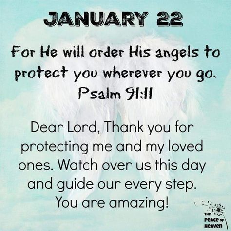 January 22 Psalm 91:11 New Years Prayer, Psalms Quotes, January Quotes, Psalm 91 11, Heaven Quotes, Positive Energy Quotes, Good Morning Prayer, Good Morning God Quotes, Year Quotes