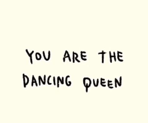 You Are The Dancing Queen, Dancing Queen Tattoo, Golden Tattoo, Queen Tattoo, Music Vibes, Sweet Tattoos, Leg Tattoos Women, Words Wallpaper, Mama Mia