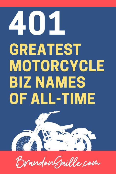 401 Best Catchy Motorcycle Business Names - BrandonGaille.com Names For Motorcycles, Motorcycle Name Ideas, Bike Name Ideas, Biker Names Woman, Fantasy League Names, Bike Names, Store Names Ideas, Shop Name Ideas, Group Names Ideas