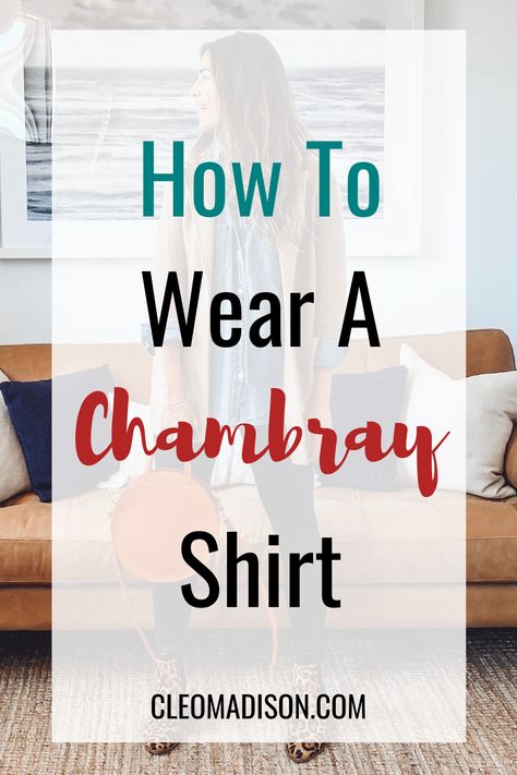 This post has the best tips for how to wear a chambray shirt. It will help you with how to style one with jeans, with leggings, and with a dress. You can wear it to work or for date night. They are cute to wear in the fall, winter, spring, and summer. Chambray Shirt Outfit Fall, Oversized Chambray Shirt Outfit, Buffalo Plaid Shirt Outfit, Outfits For Summer Modest, Dressing Over 70, Modest Outfits For Summer, Women Modest Fashion, Chambray Shirt Outfit, Florida Clothes