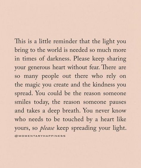 Spread Kindness Quotes, Reasons To Smile Quotes, Kind People Quotes, Mhn Quotes, Needing You Quotes, Charlotte Freeman, Kind Heart Quotes, Be Kind To Yourself Quotes, Light Quotes