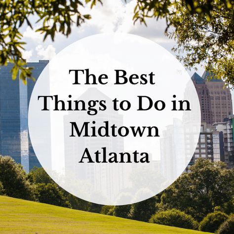 The Best Things to Do In Midtown Atlanta - Unexpected Atlanta Things To Do In Midtown Atlanta, Atlanta Itinerary, Atlanta Activities, Things For Couples, Atlanta Nightlife, Indoor Things To Do, Atlanta Midtown, Things To Do In Atlanta, Midtown Atlanta