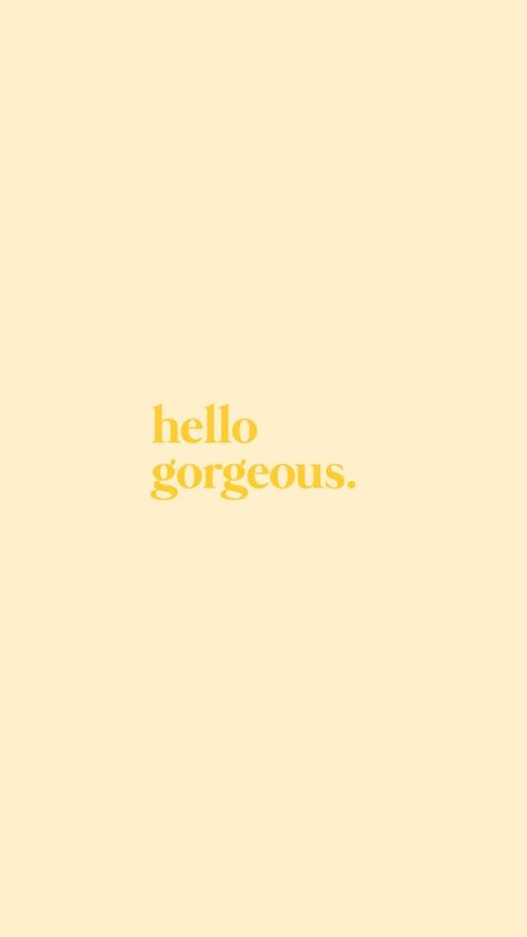 Yellow Motivational Wallpaper, Light Yellow Quotes, Pastel Yellow Aesthetic Quotes, Yellow Quotes Aesthetic Positive, Yellow Widgets Aesthetic, Quotes Aesthetic Yellow, Hello Gorgeous Wallpaper, Yellow Poster Aesthetic, Yellow Aesthetic Homescreen