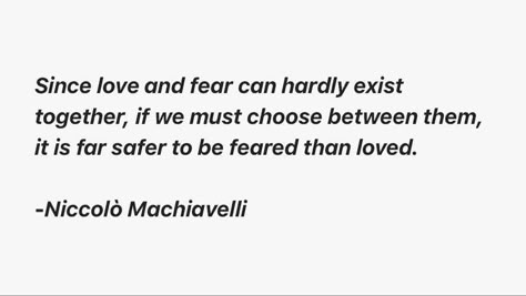 Machiavelli Quotes, Amma Crellin, Love Fear, Inspiration Words, Philosophical Quotes, Words Wisdom, Quotes Wisdom, Badass Quotes, To Be Loved