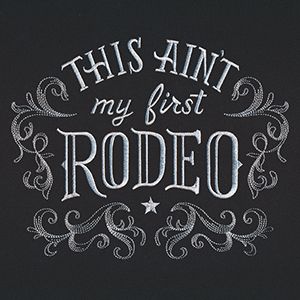 This Ain’t My First Rodeo, Rodeo Design, Western Wallpapers, Patches For Backpacks, Rodeo Quotes, Western Aesthetic Wallpaper, Rodeo Chic, Western Wallpaper, Western Quotes