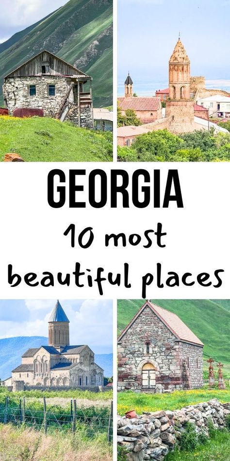 Collage of images showing beautiful places and churches in Georgia country. Text reads: Georgia: 10 Most Beautiful Places. Places To Visit In Georgia, Georgia Aesthetic, Places In Georgia, Georgia Europe, Georgia Summer, Explore Georgia, Georgia Travel Guide, Buford Georgia, Travel Georgia