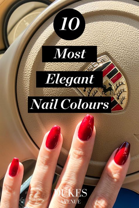 Dukes Avenue's top 10 recommendations for nail colours that match everything. Timeless nail inspiration for classic elegant nails, sophisticated nails and everyday nails that will always be on trend! Elegant Nails Colors, Elegant Color Nails, Sophisticated Nail Colors, Classic Nail Polish Colors Classy, Nail Colour With Black Dress, Manicure For Black Dress, Elegant Nails For Black Dress, Classy Business Woman Nails, Elegant Nail Polish Colors