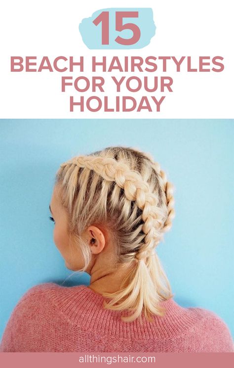 Beach Holiday Hairstyles, Beachy Waves Tutorial, Hair Styles For Dirty Hair Quick, Beach Braids, Pool Hairstyle Ideas, Vacation Hairstyles, Styles Hairstyles, Swimming Hairstyles, Travel Hairstyles