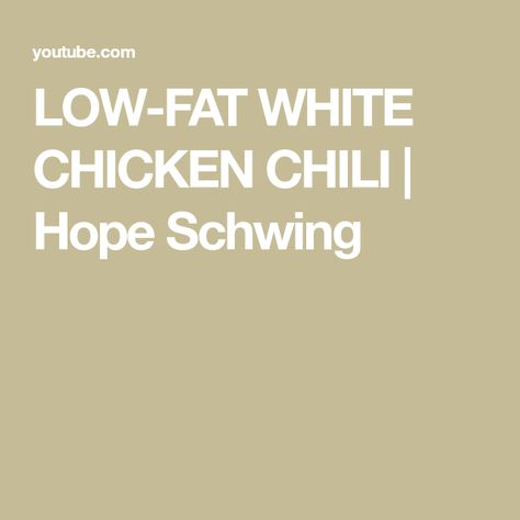 LOW-FAT WHITE CHICKEN CHILI | Hope Schwing Hope Schwing, White Chicken Chili, White Chicken, Chicken Chili, Low Fat, Chili, The Creator, Chicken, White