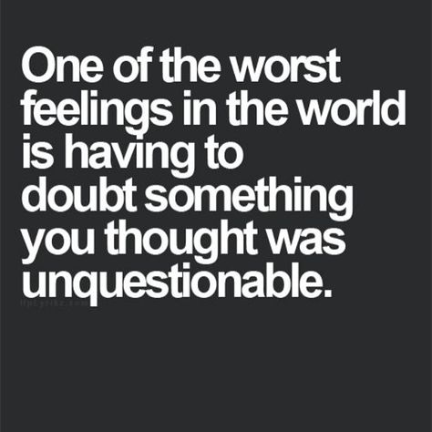 I bet she doesn't know about his new account - the one where he isn't following her...and if she does find out about it he will just say he didn't know she had one, but that isn't what he told me. This is just so sad. The Worst Feelings, Trust Quotes, Bad Feeling, My Thoughts, Beautiful Quotes, Great Quotes, The Worst, True Quotes, A Quote