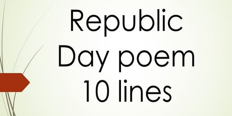 Republic Day Poem 10 Lines in English for Children and Students » Poem On Republic Day, Nursery Poem, National Festival, Together Lets, New Century, Republic Day, New Hope, The Republic, Something To Do