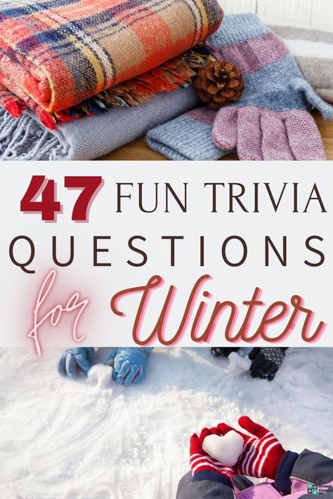 47 Winter Trivia Questions and Answers Winter Trivia Questions And Answers, New Years Trivia With Answers, January Games For Seniors, Winter Party Games For Adults, January Trivia, Trivia Questions And Answers For Adults, Winter Activities For Adults, Winter Trivia, Games For Family Christmas