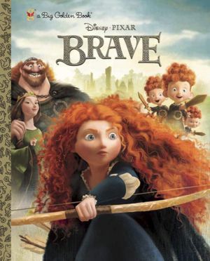 Brave Big Golden Book (Disney/Pixar Brave) Pixar Brave, Brave Movie, Mighty Girl, Princess Book, Disney Brave, Pixar Films, Disney Books, Golden Book, Fairy Book