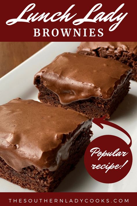 Lunch Lady Brownies, Recipe For Lunch, Best Lunch Recipes, Recipes Lunch, Chewy Brownies, Friends Food, Lunch Lady, Brownie Ingredients, Southern Lady