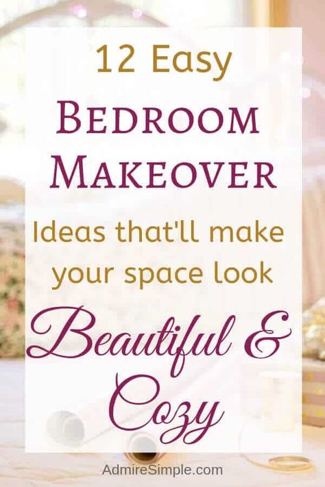 12 Bedroom Makeover Ideas on a Budget - Admire Simple Budget Bedroom Makeover, Bedroom Budget, Bedroom Makeover Ideas, Bedroom On A Budget, Bedroom Beautiful, Budget Bedroom, Peaceful Sleep, Organize Declutter, Makeover Ideas