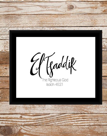 El Tsaddik The Righteous God Isaiah 4521 by paintbyfaithshop, $15.00 El Olam, God Images, Names Of God, Praise And Worship, Bible, Jesus, House Styles, Handmade Gift, Clothes