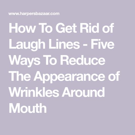 How To Get Rid of Laugh Lines - Five Ways To Reduce The Appearance of Wrinkles Around Mouth Types Of Laughs, Anti Wrinkle Mask, Facial Anatomy, Laugh Lines, Neck Wrinkles, Nasolabial Folds, Dental Problems, Skin Medica, Alpha Hydroxy Acid