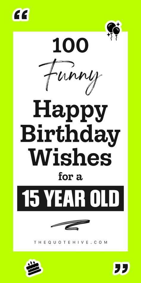 Heartfelt 15th birthday message for a teenage girl entering a new chapter. Birthday Note Ideas, Funny 40th Birthday Wishes, Birthday Wishes Short, Birthday Message Ideas, Hilarious Birthday Quotes, Her Birthday Quotes, Sarcastic Birthday Wishes, Quotes For Mom Birthday, Quotes For Best Friend Birthday