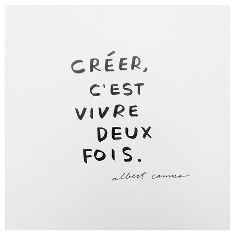 "To create is to live twice." #Camus #EvasEverydayLettering Life Quotes Love, French Quotes, Albert Camus, The Words, Beautiful Words, Inspirational Words, Cool Words, Words Quotes, Art Quotes