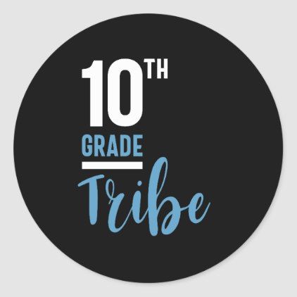 10th Grade Tribe Classic Round Sticker Grade 10 Logo, Subject Design Notebook Sticker, School Subjects Stickers, Class 10 Cbse, Class Of 2025 Sticker, Teacher Reflection, Welcome To Class, 10 Logo, Teachers College