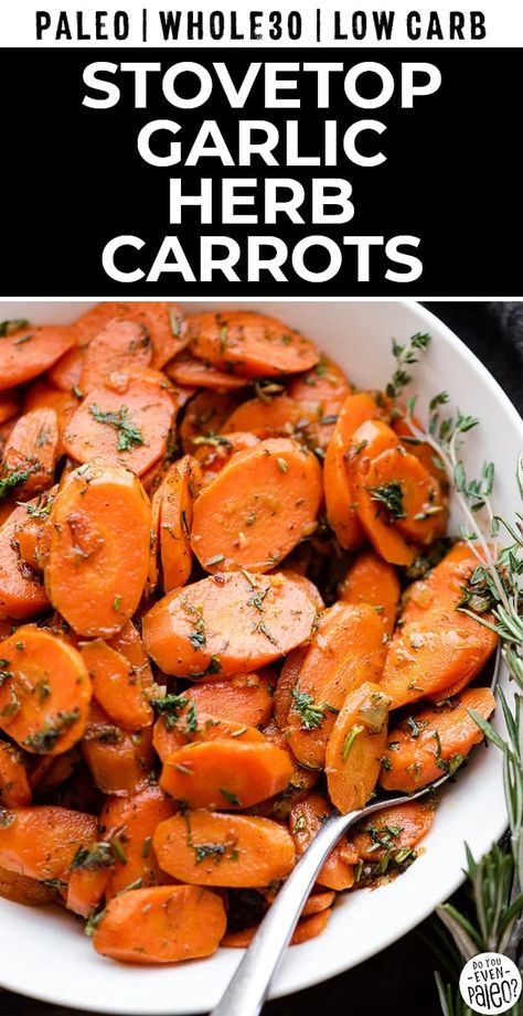 Stovetop Carrots, Herb Carrots, Carrot Side Dish, Best Carrot Recipe, Carrot Recipes Side Dishes, Carrots Side Dish, Paleo Side Dishes, Dairy Free Low Carb, Sauteed Carrots