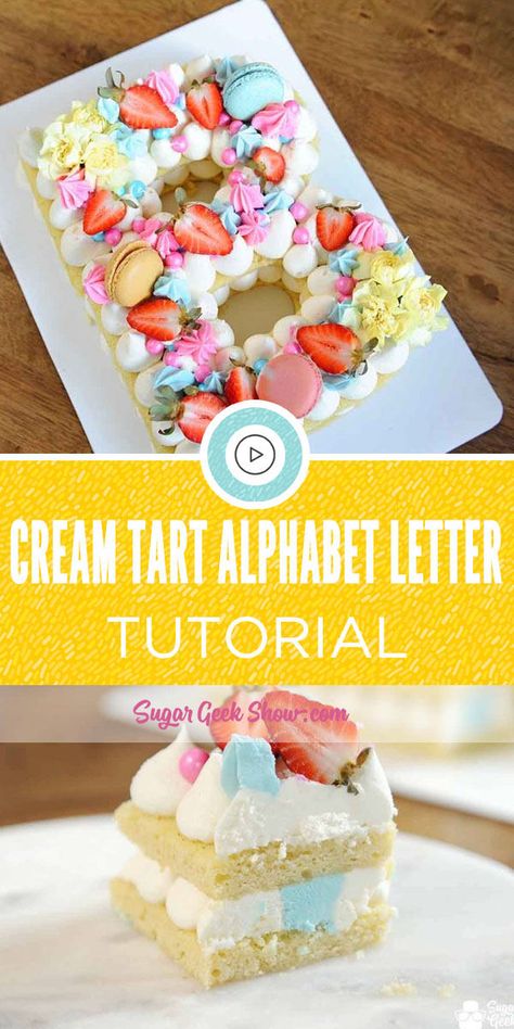 Cream Tart Alphabet Letter Tutorial Tarte Cake Recipe, Letter Tart Cake, Layered Letter Cake, Cookie Tart Cake, Number Tart Cake, Trendy Cookie Cake, Letter Cake Tutorial, Number Cake Frosting, Cream Tart Cake Recipe