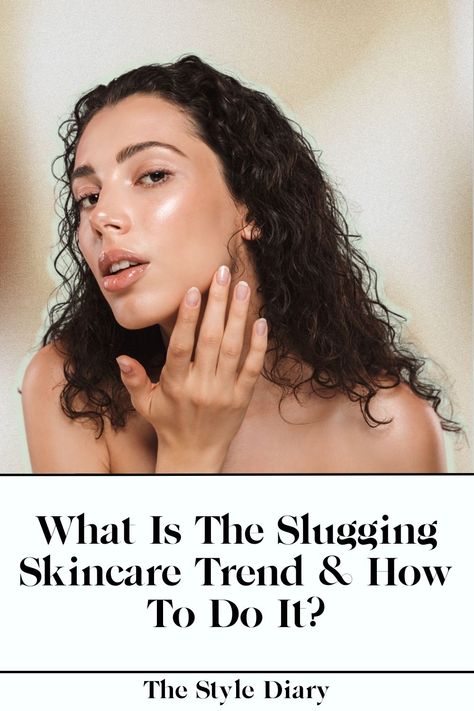 What Is The Slugging Skincare Trend & How To Do It? #slugging #sluggingskincare #tiktoktrend #tiktokbeauty #beautyhack #skincarehack #sluggingtiktok Slugging Skin, Slug, Diy Skin, Everyday Makeup, Hair Care Tips, K Beauty, Beauty Trends, Beauty Inspiration, The Process