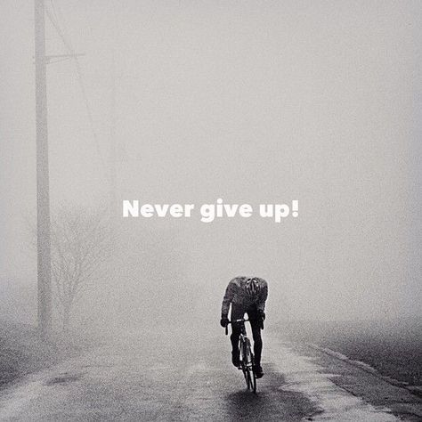 Never give up Triathlon Motivation, Bicycle Quotes, Cycling Inspiration, Bike Quotes, Cycling Photography, Cycling Quotes, Cycling Motivation, Riding A Bike, I Want To Ride My Bicycle