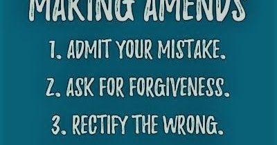 Making Amends, Say Im Sorry, Asking For Forgiveness, 12 Steps, Peace And Harmony, Thing 1 Thing 2, Self Esteem, Letting Go, Self Care