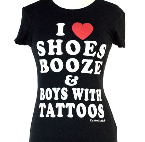 I <3 Shoes, Booze and Boys with Tattoos I Heart T Shirt, I Heart Shoes, Boys With Tattoos, I Love Shoes, Tattoo T Shirts, Heart Shoes, Heart T Shirt, Retro Outfits, Style Me