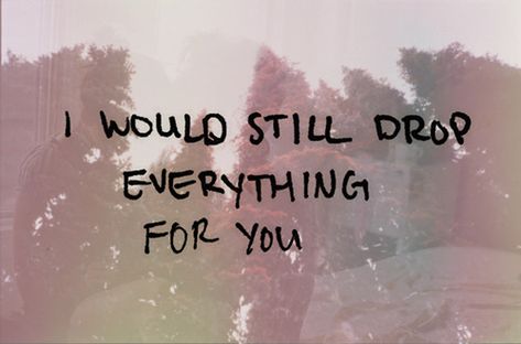 Drop everything now..meet me in the pouring rain kiss me on the sidewalk take away the pain..cause I see sparks fly whenever you smile My Everything Quotes, Die Quotes, Anything For You, Personal Protection, Home Protection, Life Quotes Love, I Trusted You, You Quotes, Quotes That Describe Me