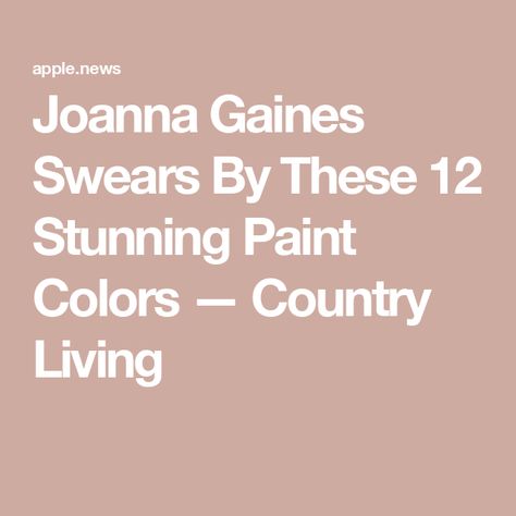 Joanna Gaines Swears By These 12 Stunning Paint Colors — Country Living Farm House Paint Colors Interior Joanna Gaines French Country, Magnolia Farms Paint Colors, Magnolia Green Paint Colors Joanna Gaines, Joanna Gaines Wall Colors, Joanna Gaines Favorite White Paint, Joanna Gaines White Paint Color, Joanna Gaines Bedroom Paint Colors, Joanna Gaines Paint Colors 2024, Joanna Gaines Exterior Paint Colors