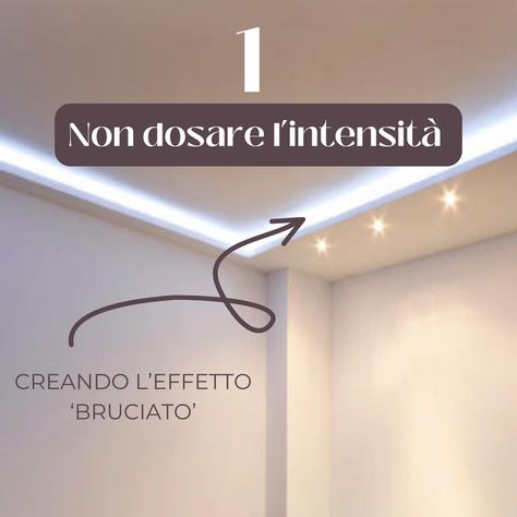 3 ERRORI DA EVITARE CON GLI STRIP LED: 1. NON DOSARE L'INTENSITÀ: A seconda della necessità di luce bisogna dosarne l'intensità che, se troppo forte, crea un effetto "bruciato" sul muro. Per una luce diffusa d'accento o per le zone di passaggio possono bastare di 7W/m, altrimenti sono necessari wattaggi superiori. 2. NON UTILIZZARE UN ADEGUATO DISSIPATORE: Anche gli strip led che vendono a rotoli vanno alloggiati nell'apposita canalina con dissipatore in grado di diffondere in modo omogene... Strip Led, Led, Instagram, Design