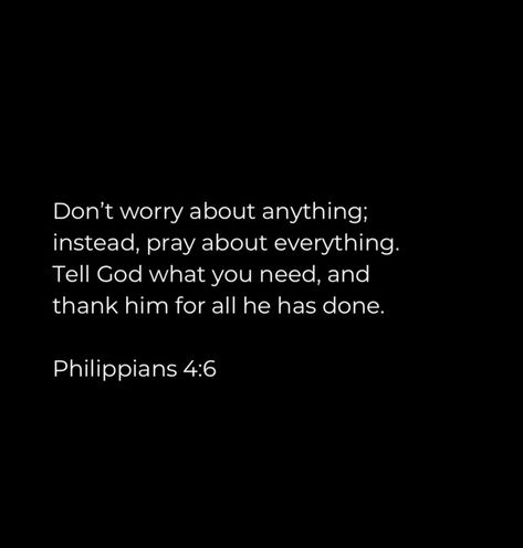 Thank God for everything! #christian Thank God For Everything, Philippians 4 6, Philippians 4, Thank God, Christian Quotes, No Worries, Pins