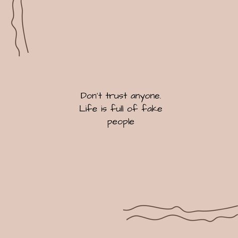 Don't Trust Anyone Quotes, Dont Trust Anyone, Sparkly Iphone Wallpaper, Don't Trust Anyone, Fake People, Love Cartoons, Dont Trust, Don't Trust, Cute Love Cartoons