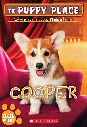 The Puppy Place #35: Cooper - Paperback - The Scholastic Store Bailey School Kids, Mini Corgi, Book Nook Kids, Nate The Great, Puppy Find, Dog Cover, Dog Movies, Welsh Corgi Puppies, Illustration Dog