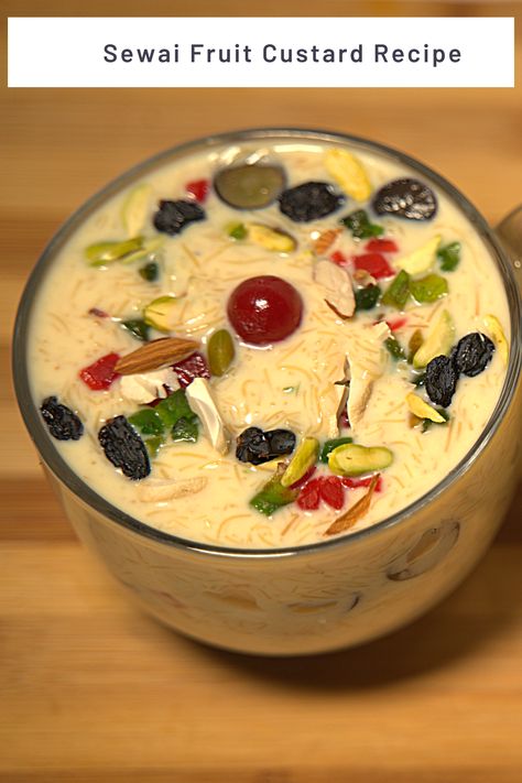 Sewai Fruit Custard Recipe Sewai Recipe, Fruit Custard Recipe, Fruit Custard, Arabic Dessert, Custard Recipe, Custard Recipes, Custard, Food Pictures, Indian Food Recipes