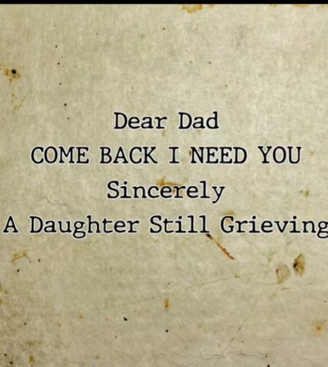 Parent Loss Dad, Loss Of Dad Daughters, 1 Year Without You, Losing Someone Special Quotes, Missing Dad In Heaven Quotes Daughters, Thanksgiving Without Dad, Lost Dad Tattoo, Dear Dad Who Left, Dead Dad Quotes