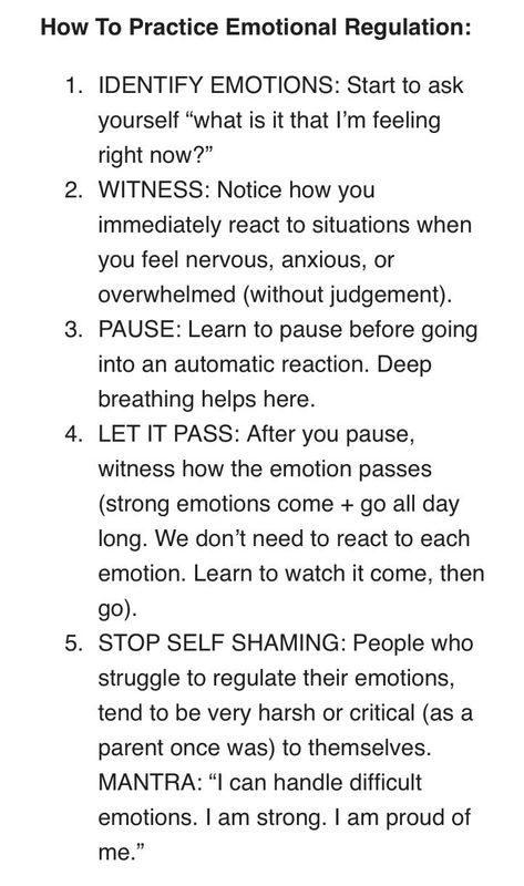 🙃 How To Practice Emotional Regulation 🙂 1) IDENTIFY EMOTIONS: Start to ask yourself "what is it I'm feeling right now?" 2) WITNESS: Notice how you immediately react to situations when you feel nervous, anxious or overwhelmed (without judgement). 3) PAUSE: Learn to pause without going into an automatic reaction. Deep breathing helps here. 4) LET IT PASS: After you pause, witness how the emotion passes (strong emotions come & go all day long. We don't need to react to each emotion.  Learn to watch it come, then go.  5) STOP SELF SHAMING: People who struggle to regulate their emotions, tend to be very harsh or critical (as a parent once was) to themselves.  MANTRA: "I can handle difficult emotions. I am strong. I am proud of me.  💠 Iris (🐻 Cora & Lauren) 🌈 🌈 Rainbows Sy Regulate Your Emotions, Emotionally Regulate, How To Handle Emotions, Regulate Emotions, How To Emotionally Regulate, How To Handle Your Emotions, Self Regulate, How To Self Regulate, How To Regulate Your Emotions