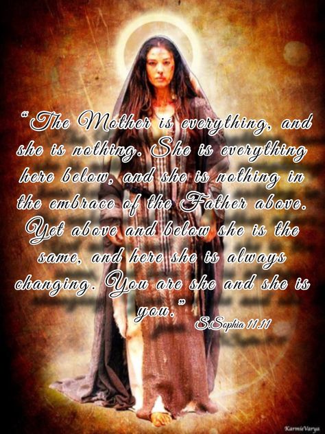 “The Mother is everything, and she is nothing. She is everything here below, and she is nothing in the embrace of the Father above. Yet above and below she is the same, and here she is always changing. You are she and she is you.” Gospel of Mary Magdalene~ SOPHIAN CODICES Gospel Of Mary Magdalene, She Is Everything, Mary Magdalene, The Embrace, The Father, Beautiful Things, Spirituality, Healing