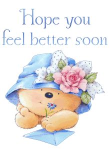 Hope you feel better soon friend greeting sick ill get well soon feel better soon well wishes Get Well Soon Quotes, Hope Youre Feeling Better, Get Well Soon Messages, Get Well Messages, Get Well Quotes, Feel Better Quotes, Forever Friends Bear, Beau Film, Get Well Wishes