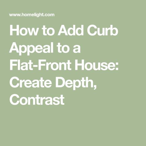 Boring Front Of House, Flat Front House, How To Add Dimension To Front Of House, Add Dimension To Flat Front House, Add Curb Appeal To Flat Front House, Duplex Curb Appeal, Curb Appeal For Flat Front House, Adding Curb Appeal To A Flat House, Adding Curb Appeal To A Plain House