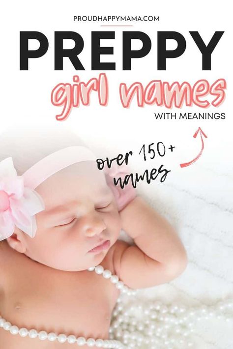 Searching for the best preppy girl names? Then be inspired by our ultimate list of sleek and sophisticated preppy baby girl names! Here you’ll find the best preppy southern girl names, unique preppy girl names, cute preppy girl names, beautiful preppy names for girls, and more! Preppy Baby Names, Royal Baby Girl Names, Preppy Girl Names, Preppy Baby Girl, Elegant Girl Names, Southern Girl Names, Preppy Names, Girl Names Unique, Uncommon Girl Names