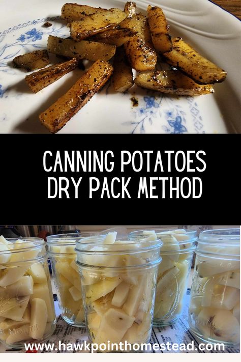 Canning Potatoes Without Pressure Cooker, Canning Fresh Potatoes, Dry Pack Canning Potatoes, Canning New Potatoes, Canning Russet Potatoes, Dry Canning Potatoes Pressure Cooker, Potato Canning Recipes, How To Can Potatoes, Canning Potatoes Water Bath