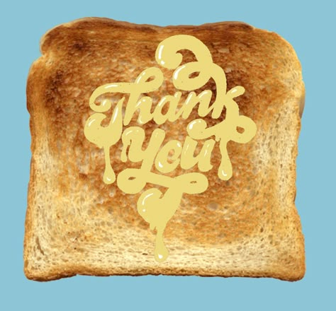 Thank You Toast Toast Graphic Design, Butter Toast, Cafe Ideas, Lettering Calligraphy, Visual Diary, Typography Lettering, Design Typography, Fun Food, Graphic Design Inspiration