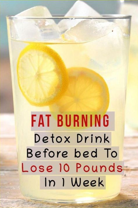 F4t Burning Detox Drink Before Bed To Lose 10 Pounds In 1 Week Fat Burning Drinks Before Bed, Week Detox, Detox Water Fat Burning, Drink Before Bed, Detox Drink Before Bed, Drinks Before Bed, Natural Detox Drinks, Easy Detox, Detox Water Recipes