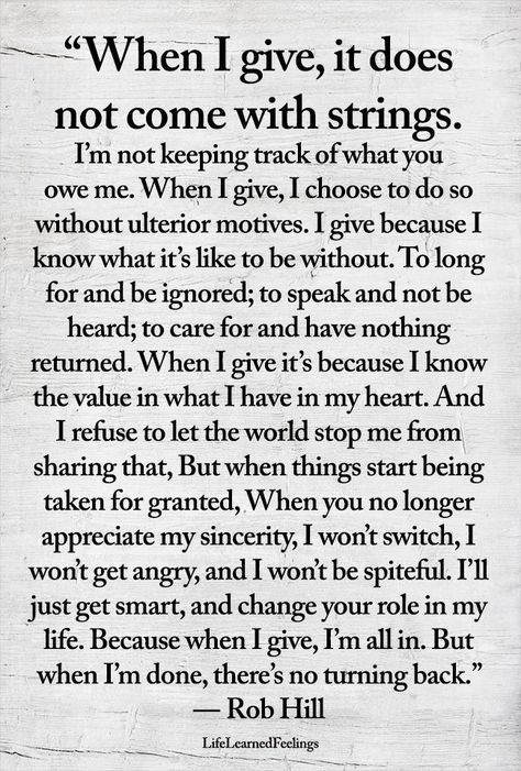 Give without expecting anything in return (not even a thank you). That is an unconditional kindness ... everything else is ego. - Timber Hawkey. What I Like About You, A Poem, E Card, Wise Quotes, True Words, Meaningful Quotes, The Words, Great Quotes, Wisdom Quotes